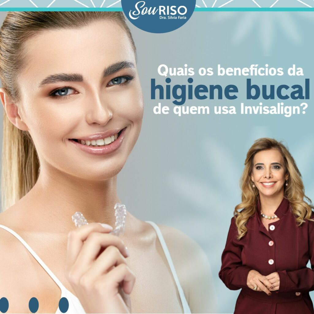 Quais os benefícios da higiene bucal de que usa Invisalign?