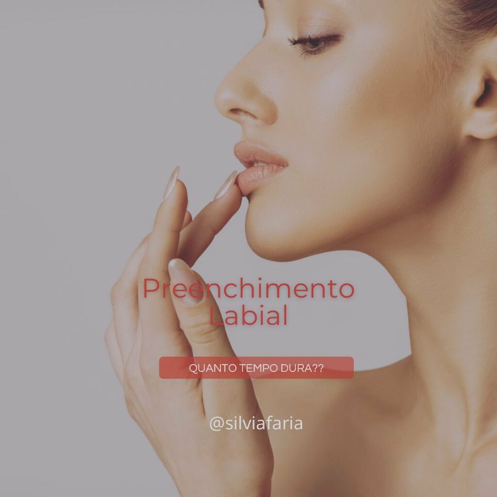 Preenchimento Labial, quanto tempo dura