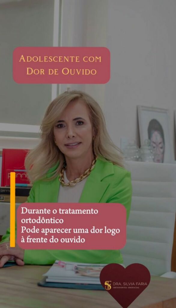 Durante o tratamento ortodôntico, pode aparecer uma dor logo à frente do ouvido