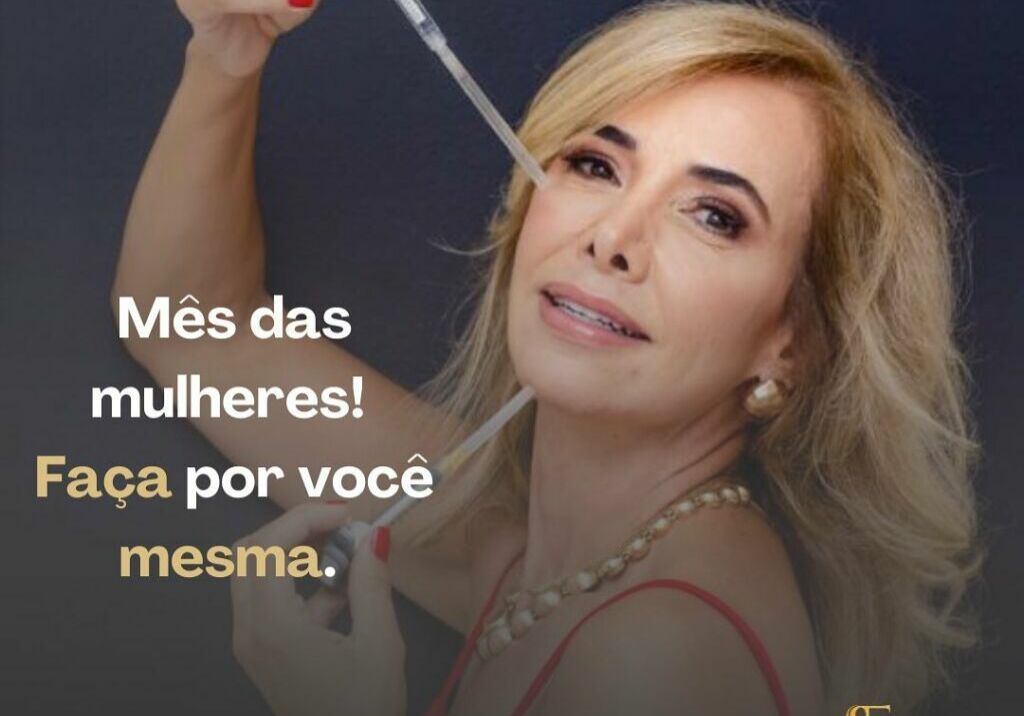 Mês das mulheres! Faça por você mesma.