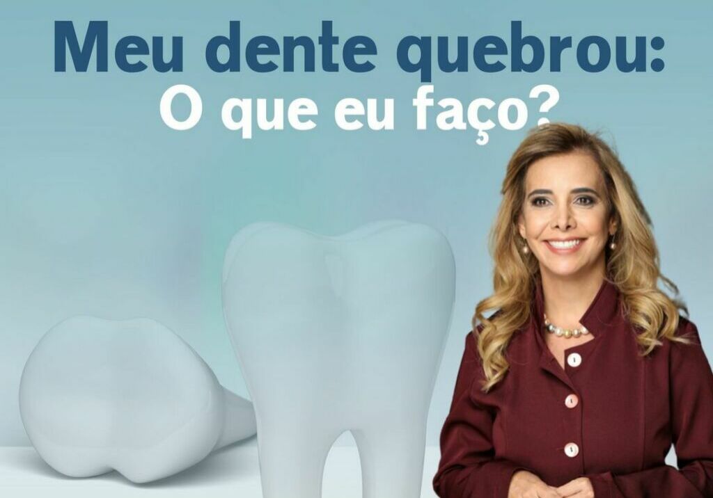 Meu dente quebrou: O que eu faço?