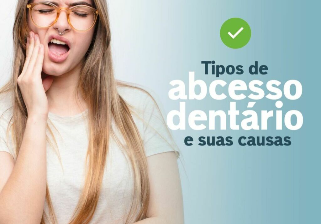 Tipos de abcesso dentário e suas causas